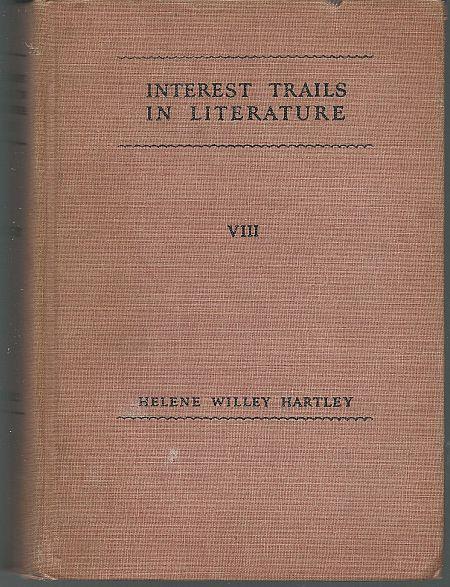 Hartley, Helene Willey - Interest Trails in Literature Eighth Year