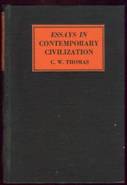 Thomas, C. W. editor - Essays in Contemporary Civilization