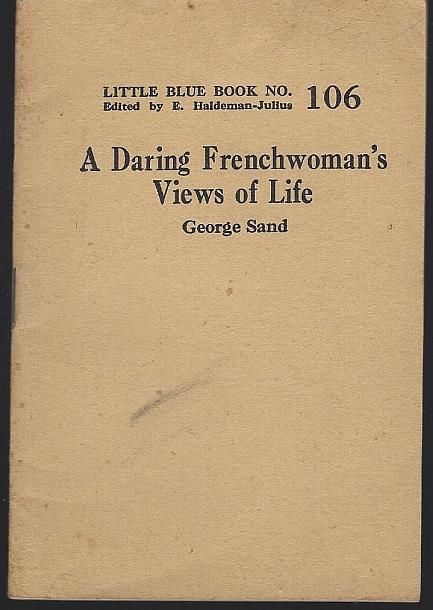 Sand, George - Daring Frenchwoman's Views of Life