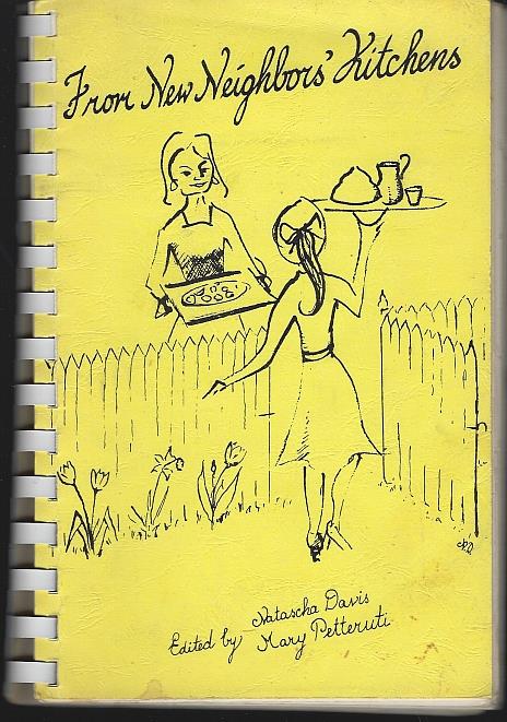 Davis, Natascha and Mary Petteruti editors - From New Neighbors' Kitchens