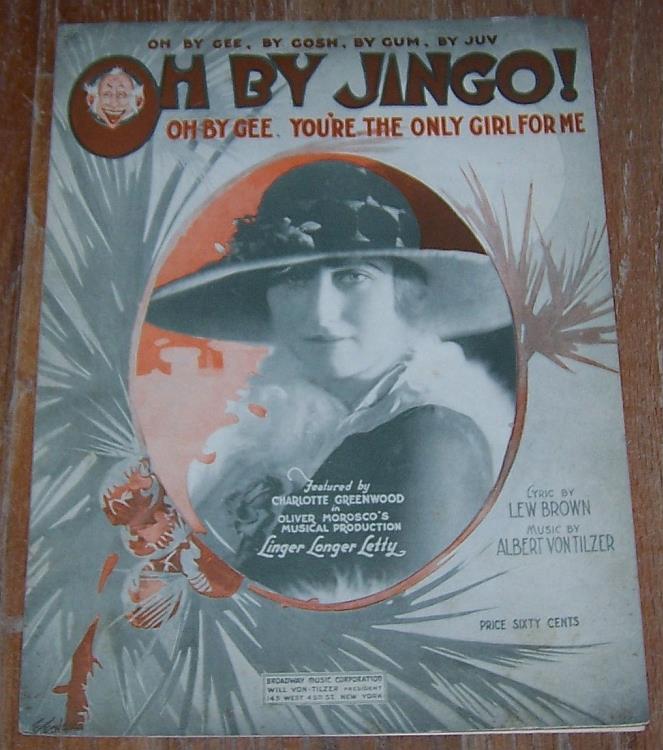 Sheet Music - Oh By Jingo Oh By Gee, You're the Only Girl for Me