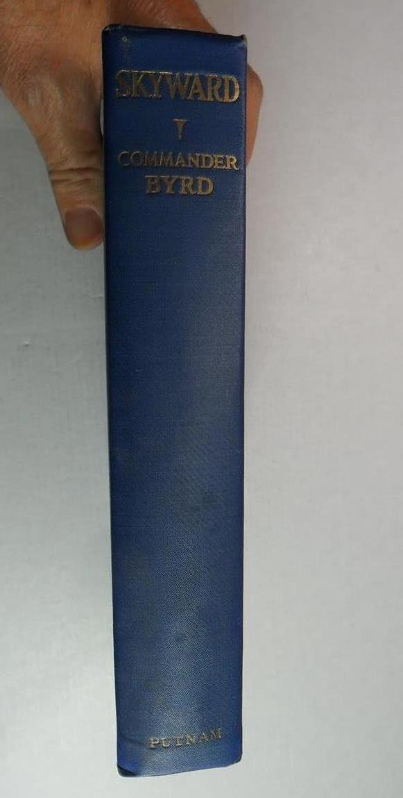 SKYWARD COMMANDER RICHARD E BYRD US NAVY PUTNAM 1928 HB FIRST ED FIRST