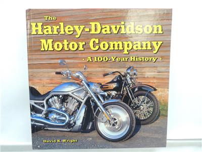The Harley-Davidson Motor Company A 100 Year History Book David K
