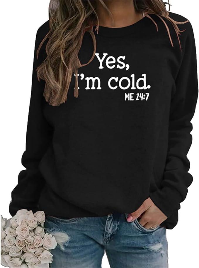 Yes I'm Cold Printed Casual Loose Sweatshirt Long Sleeve Crew Neck Top for Women - Picture 12 of 18