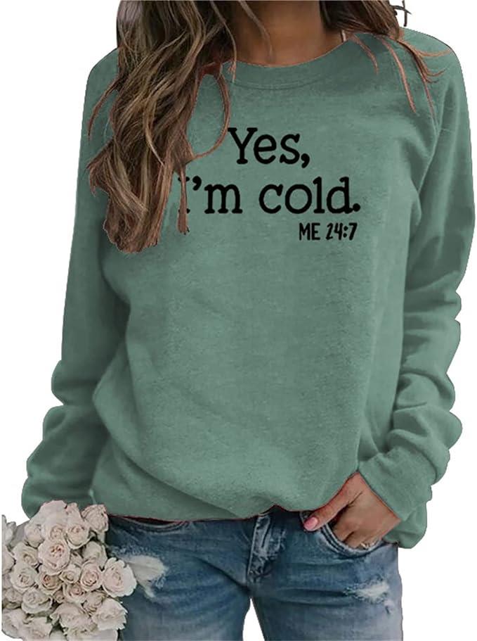 Yes I'm Cold Printed Casual Loose Sweatshirt Long Sleeve Crew Neck Top for Women - Picture 14 of 18