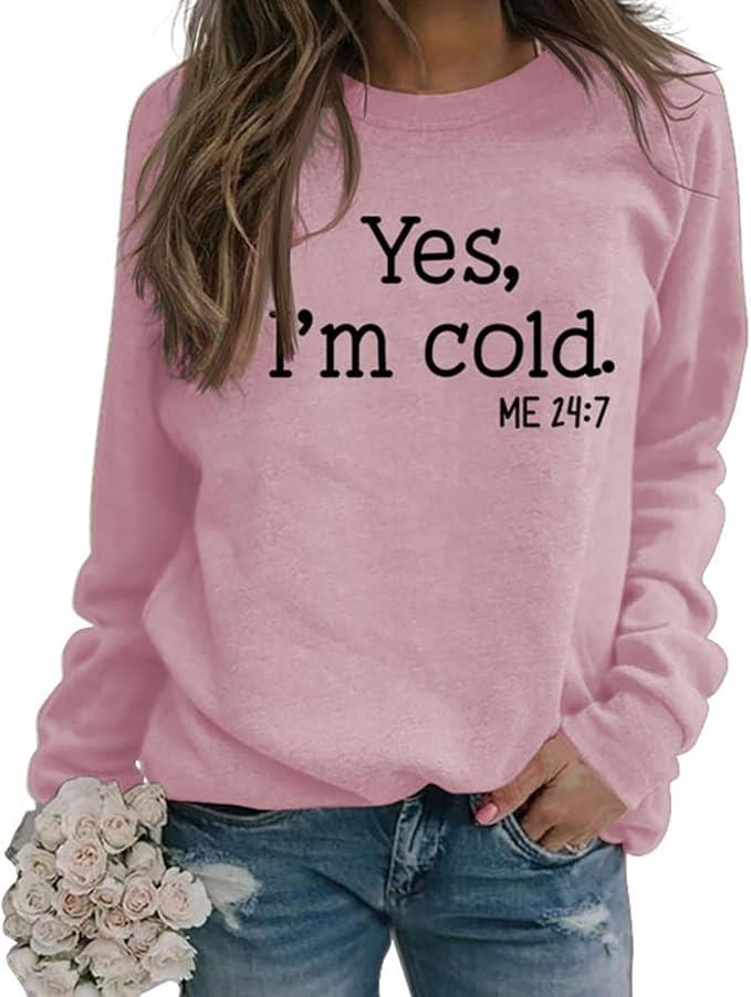 Yes I'm Cold Printed Casual Loose Sweatshirt Long Sleeve Crew Neck Top for Women - Picture 16 of 18