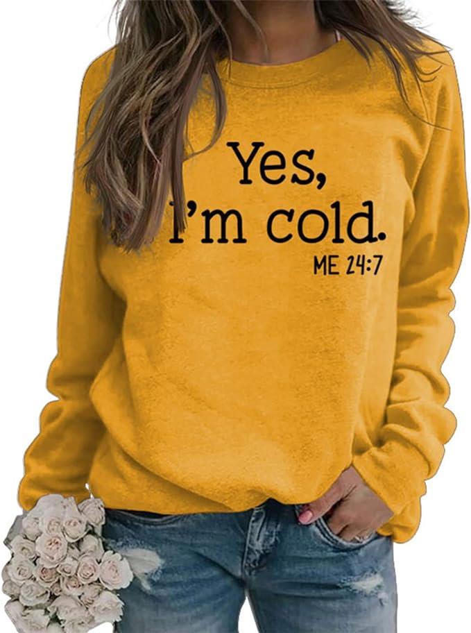 Yes I'm Cold Printed Casual Loose Sweatshirt Long Sleeve Crew Neck Top for Women - Picture 18 of 18