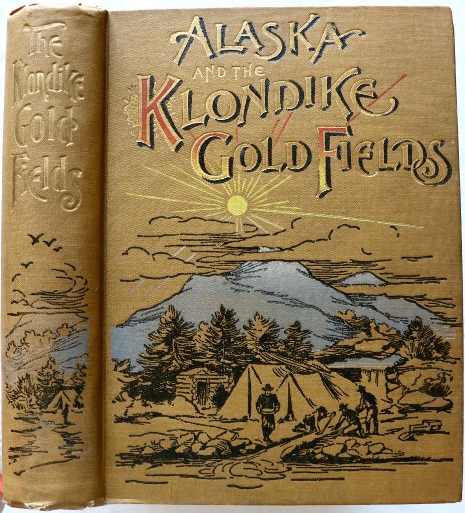 Details About 1897 Alaska And The Klondike Gold Fields Gold Rush Yukon Maps Illustrated - 