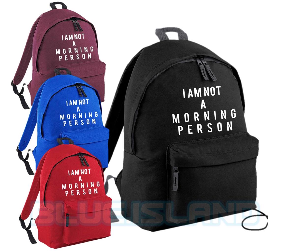 I AM NOT A MORNING PERSON BACKPACK BLOGGER FUNNY TUMBLR