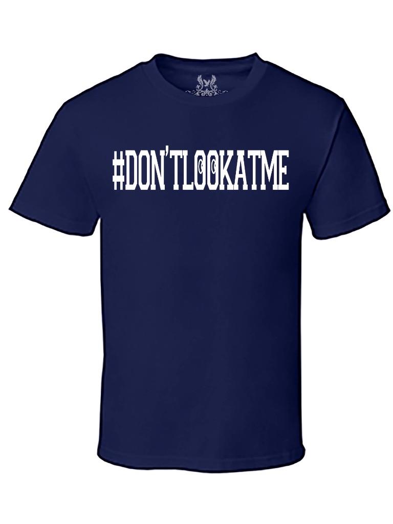 NEW MEN'S PRINTED GRAPHIC DESIGN HASHTAG DONT LOOK AT ME NO JUDGE PROTEST TSHIRT - Bild 15 von 16