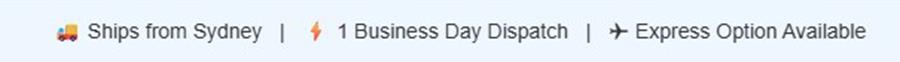 Ships from Sydney 1 Business Day Dispatch Express Option Available