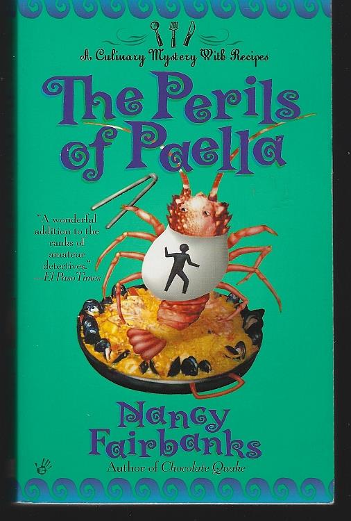 Fairbanks, Nancy - Perils of Paella a Culinary Mystery with Recipes