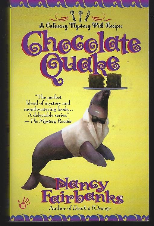 Fairbanks, Nancy - Chocolate Quake a Culinary Mystery with Recipes