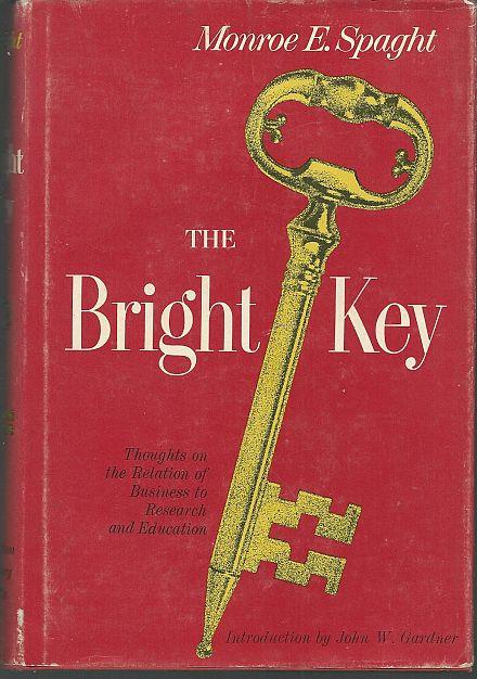 Spaght, Monroe - Bright Key Thoughts on the Relation of Business to Research and Education.