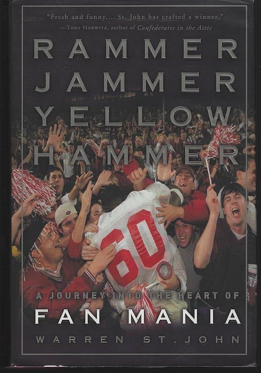 St. John, Warren - Rammer Jammer Yellow Hammer a Journey Into the Heart of Fan Mania
