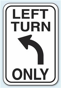 LEFT TURN ONLY 12x18 .040 Aluminum Sign | eBay