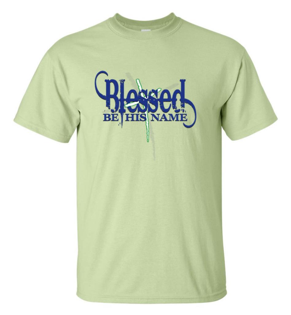 Christian Blessed Be His Name T-Shirt Jesus Christ Tee | eBay