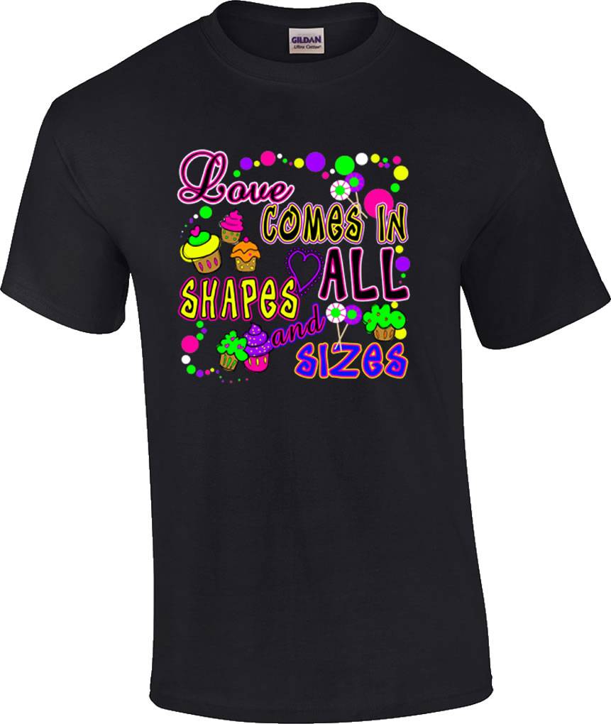 Love Comes In All Shapes and Sizes Cupcake T-Shirt - Picture 7 of 8