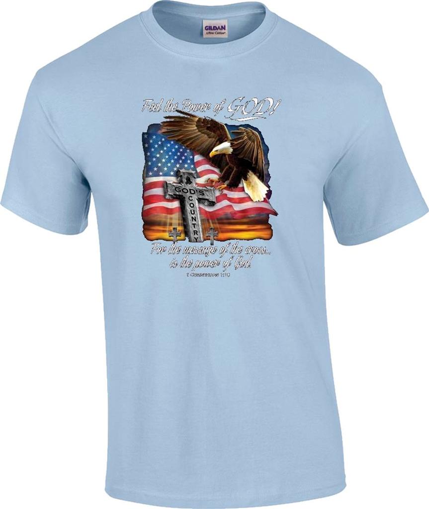 Christian Feel The Power of God Cross Eagle Flag God's Country T-Shirt ...