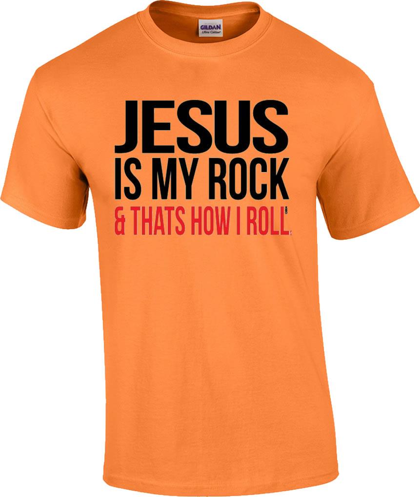 Christian Jesus Is My Rock and That's How I Roll Religious T-Shirt | eBay