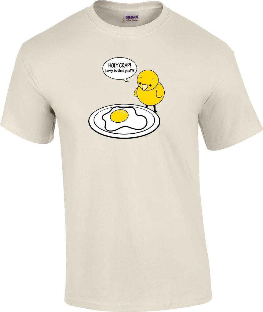Funny Chicken Egg Holy Crap Larry is That You Novelty Humor T-Shirt | eBay
