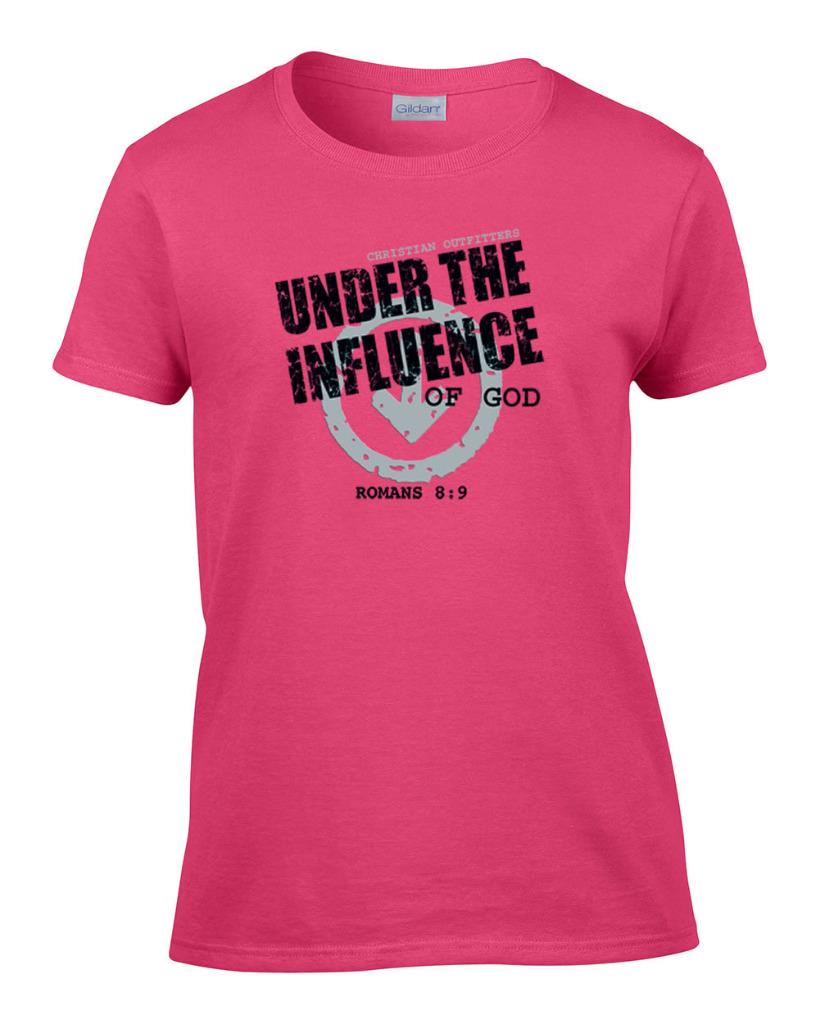 Ladies Christian Under the Influence of God Women's T-Shirt Tee | eBay