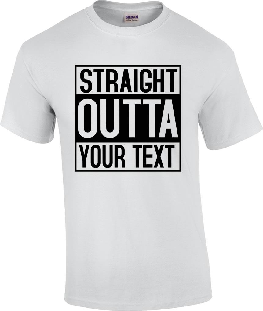 Straight Outta Your Text T-Shirt Compton Personalized Bottom Line Text ...