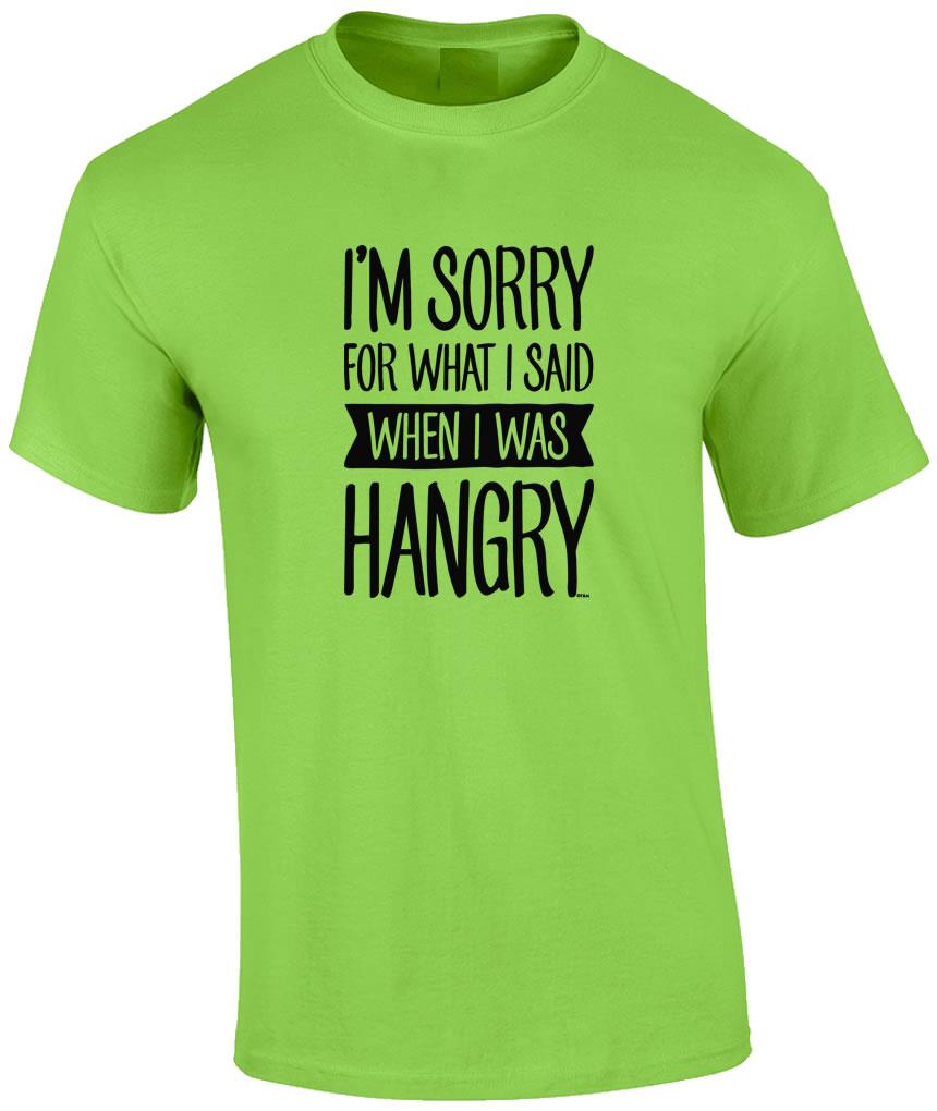 Im Sorry For What I Said When I Was Hungry Funny Humor Long Sleeve T-Shirt