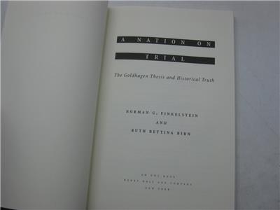 A Nation On Trial The Goldhagen Thesis And Historical Truth By Norman G Finkel Ebay