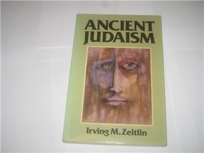 Ancient Judaism: Biblical Criticism from Max Weber to the Present