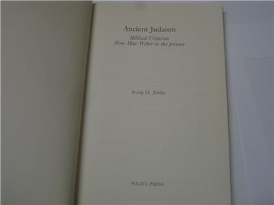 Ancient Judaism: Biblical Criticism from Max Weber to the Present