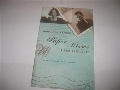 Paper Kisses A True Love Story By Reinhard Kaiser Holocaust Ebay