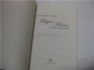 Paper Kisses A True Love Story By Reinhard Kaiser Holocaust Ebay