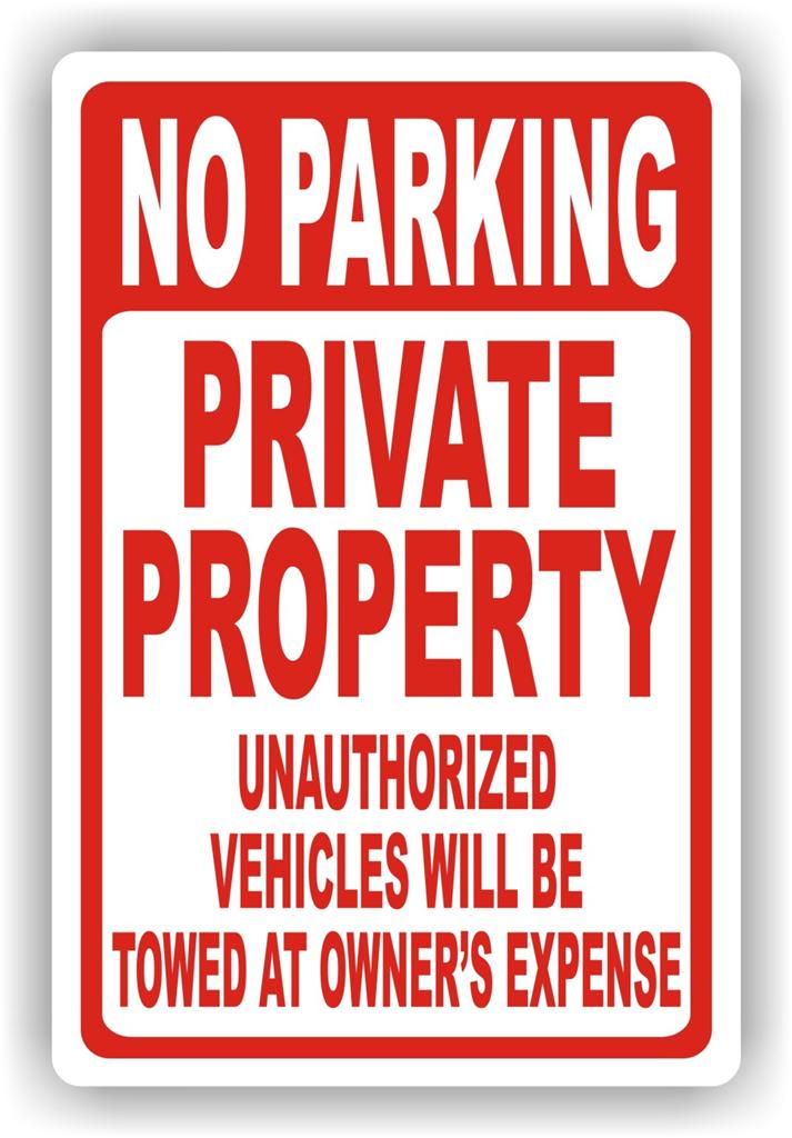 No Parking Private Property Unauthorized Towed 12"x18
