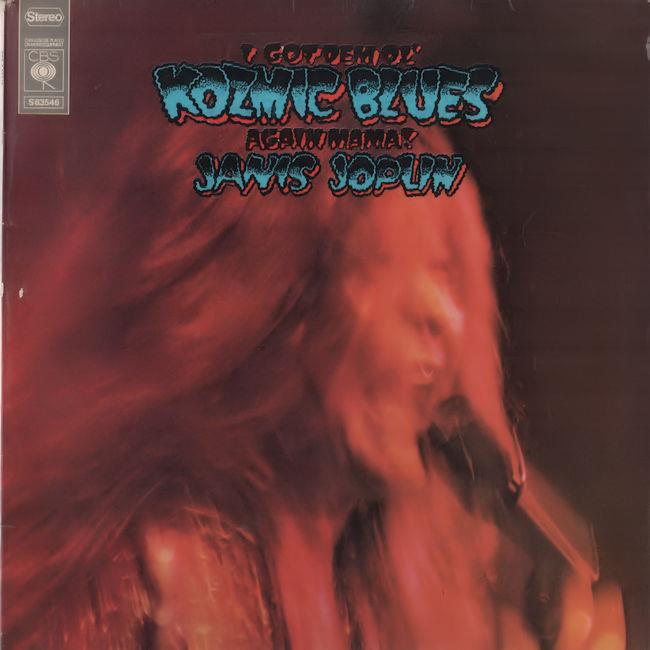 Janis Joplin – Kozmic Blues Janis Joplin - I Got Dem Ol' Kozmic Blues Again Mama! | Deezer