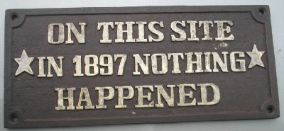 On This Site In 1897 Nothing Happened Cast Iron Garden Plaque Sign Free ...