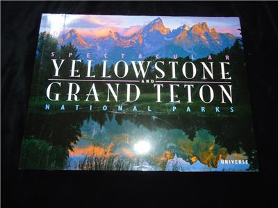 Spectacular Yellowstone Grand Teton National Parks Essays