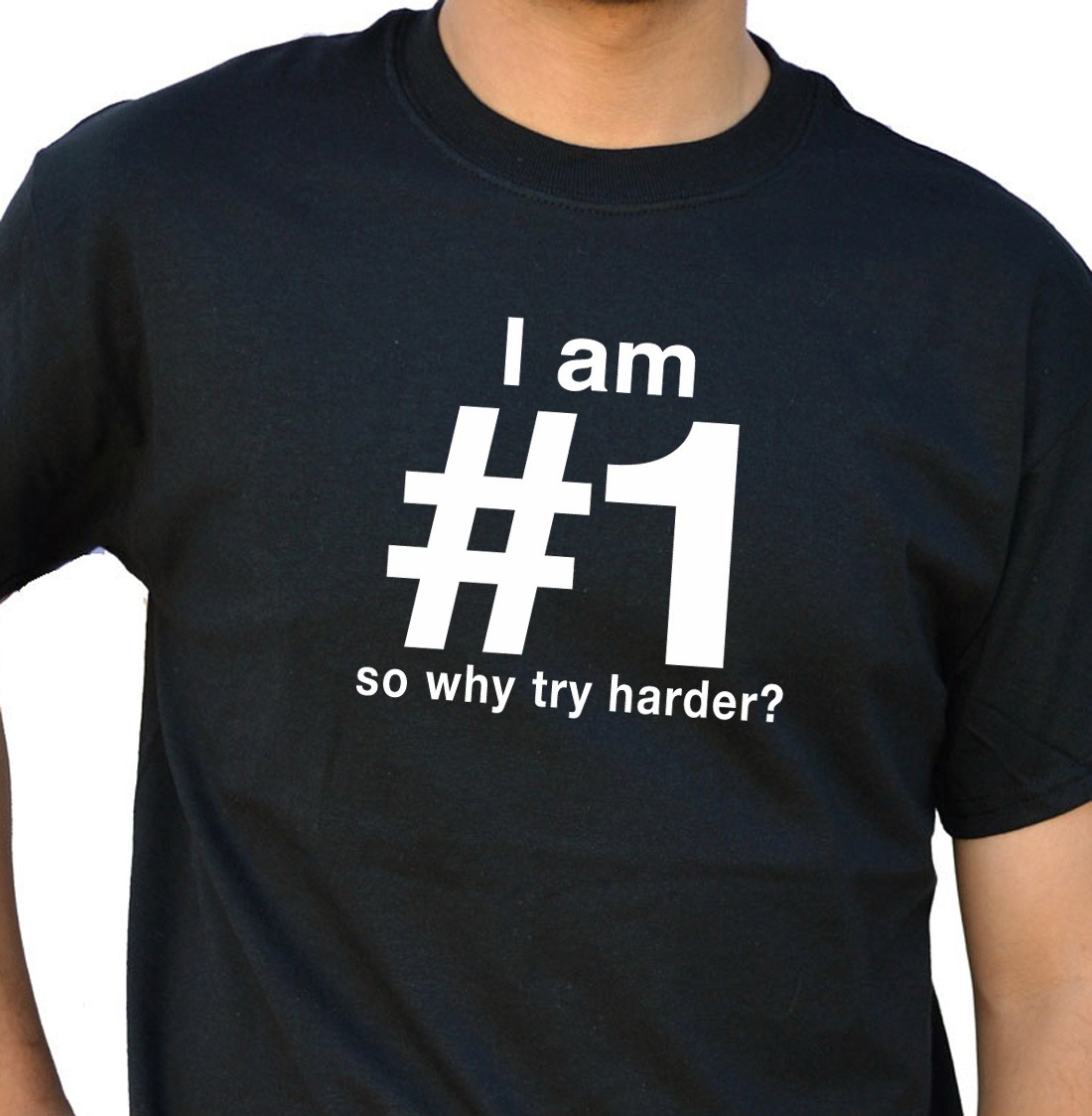 i am #1 so why try harder?