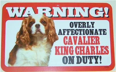 Warning Overly Affectionate Cavalier King Charles On Duty Wall Sign 5/" x 8/" Dog