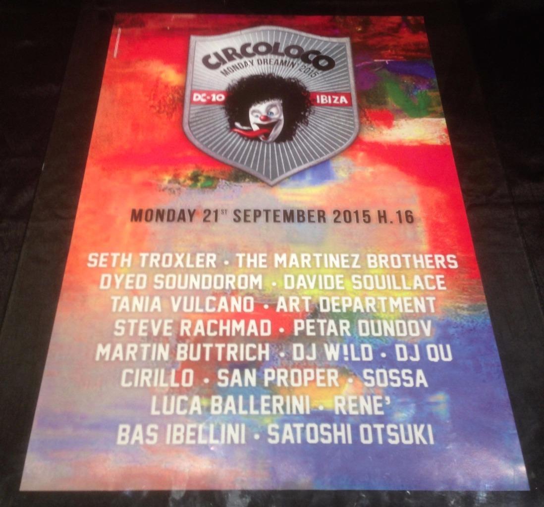CIRCO LOCO 2015 @ DC-10 CLUB - IBIZA CLUB POSTERS - TECHNO MUSIC DJ IBZ - Picture 19 of 21