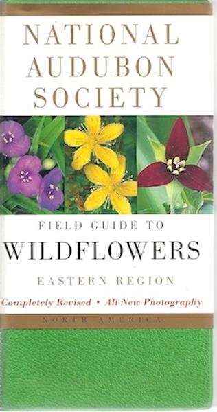 Image for National Audubon Society Field Guide to North American Wildflowers--E: Eastern Region - Revised Edition (National Audubon Society Field Guides)