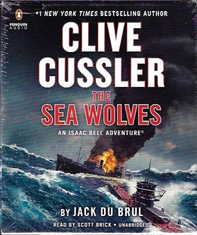 Clive Cussler The Sea Wolves (An Isaac Bell Adventure)