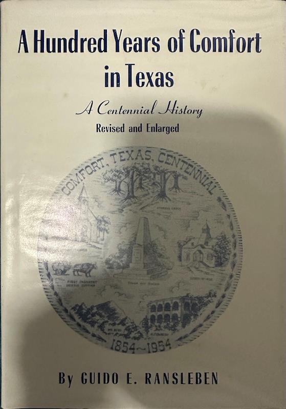 Image for A hundred years of Comfort in Texas;: A centennial history, A hundred years of Comfort in Texas;: A centennial history,