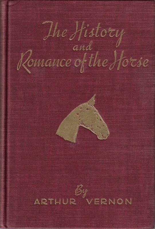 Image for The history and romance of the horse The history and romance of the horse