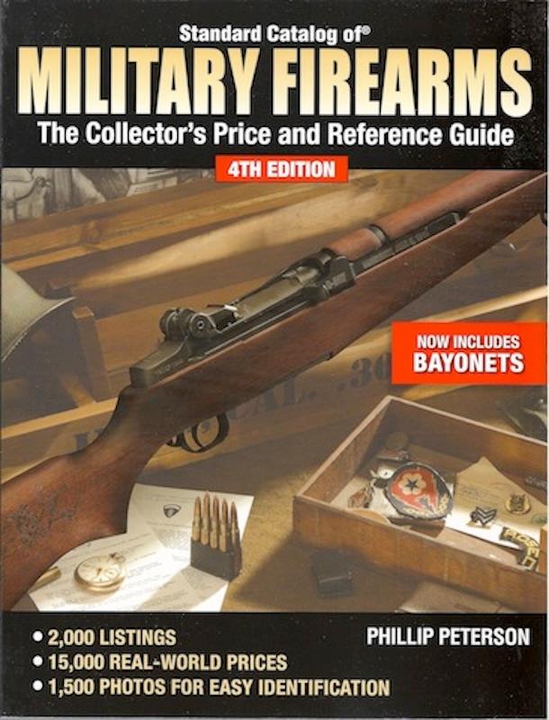 Standard Catalog of Military Firearms: The Collector's Price and Reference Guide (Standard Catalog of Military Firearms: The Collector's Price & Reference Guide)