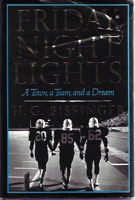 Friday Night Lights: A Town, A Team, And A Dream