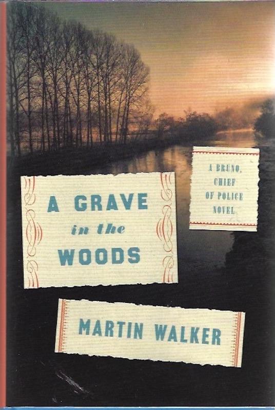 A Grave in the Woods: A Bruno, Chief of Police Novel (Bruno, Chief of Police Series)
