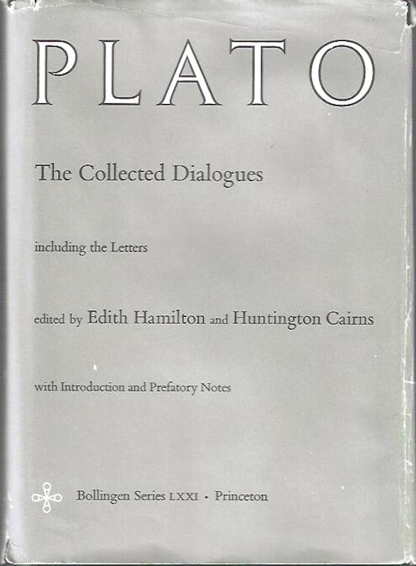 The Collected Dialogues of Plato: Including the Letters (Bollingen Series LXXI)